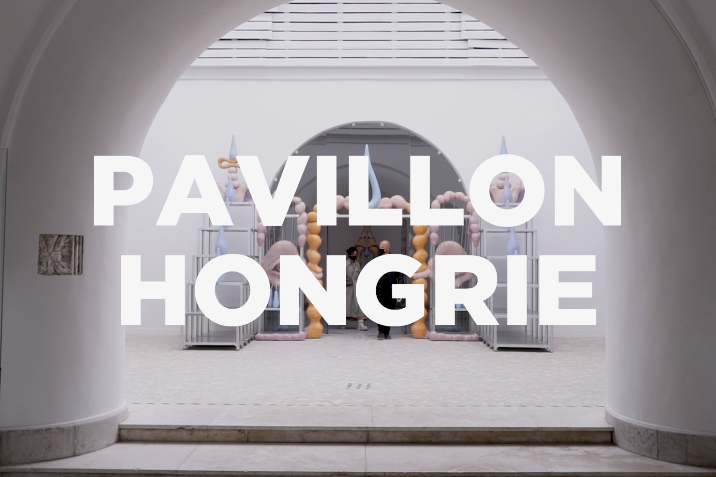 LE PAVILLON HONGROIS – Venise, 2022